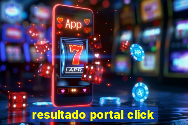 resultado portal click