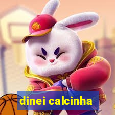 dinei calcinha