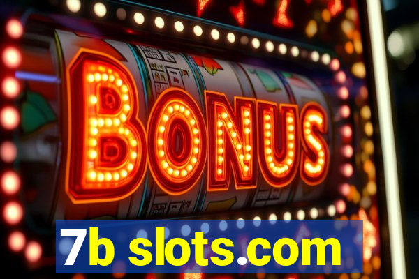 7b slots.com