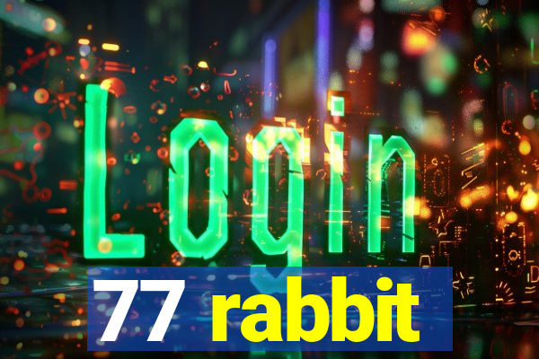 77 rabbit