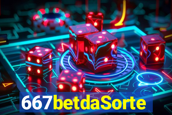 667betdaSorte