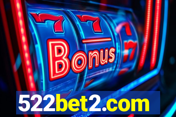 522bet2.com