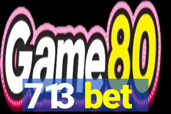 713 bet