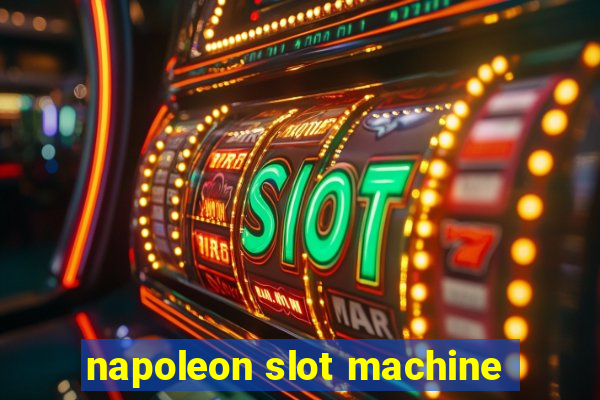 napoleon slot machine