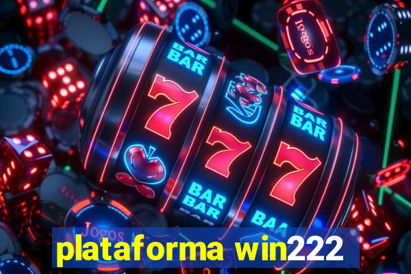 plataforma win222