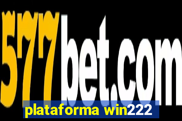 plataforma win222