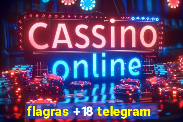 flagras +18 telegram