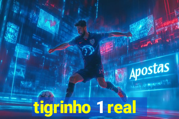 tigrinho 1 real