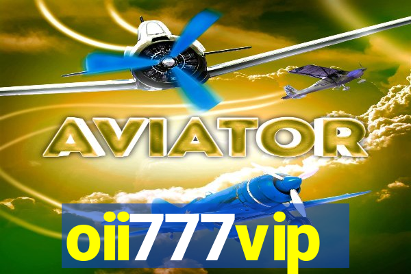 oii777vip