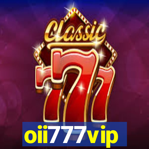 oii777vip