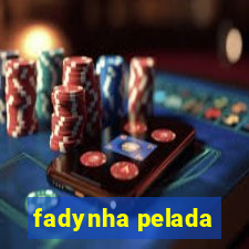 fadynha pelada