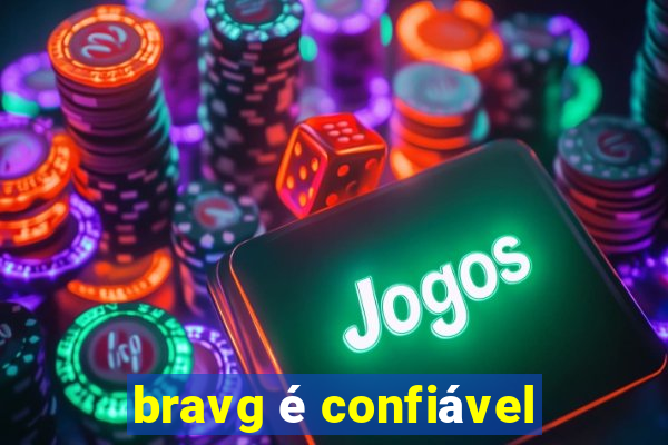 bravg é confiável