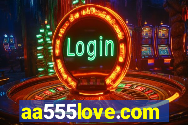 aa555love.com