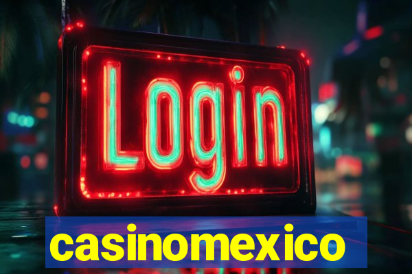 casinomexico