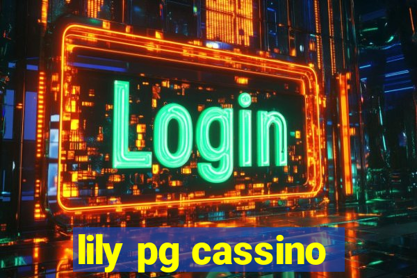 lily pg cassino