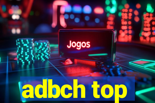 adbch top