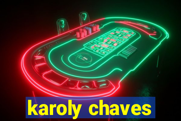 karoly chaves