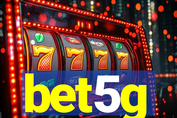 bet5g