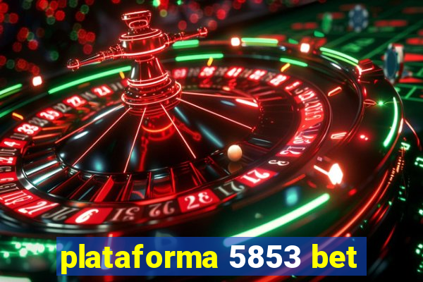 plataforma 5853 bet