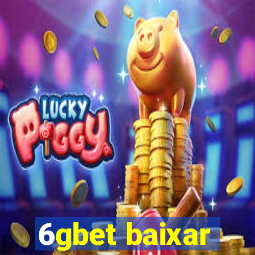 6gbet baixar