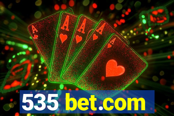 535 bet.com