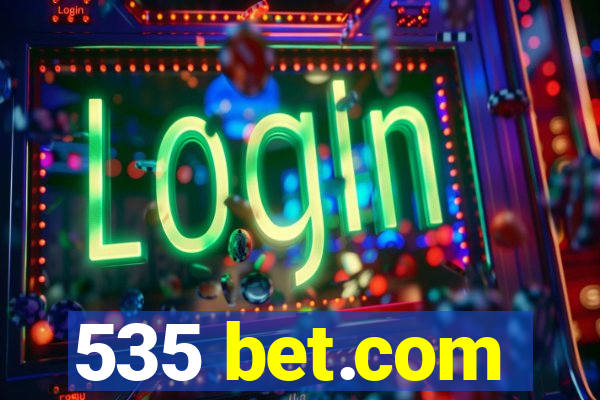 535 bet.com