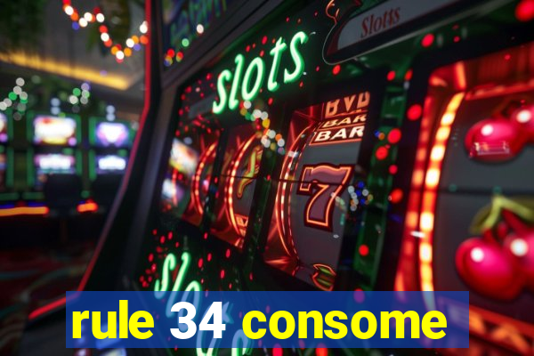 rule 34 consome