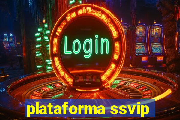 plataforma ssvip