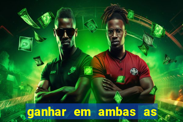 ganhar em ambas as partes do jogo