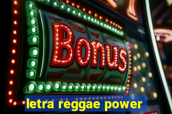 letra reggae power