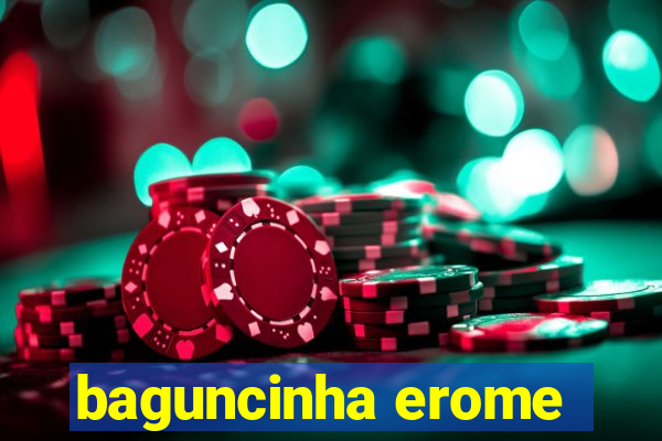 baguncinha erome