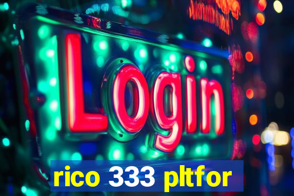 rico 333 pltfor