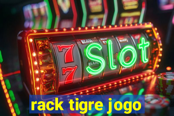 rack tigre jogo