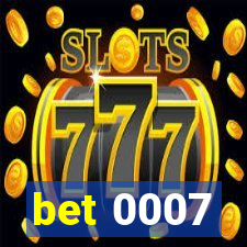 bet 0007