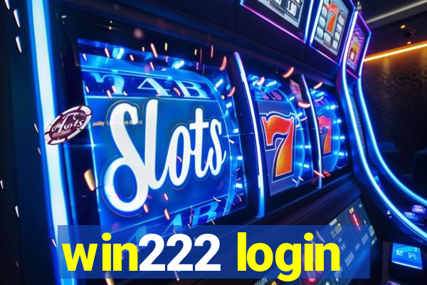 win222 login