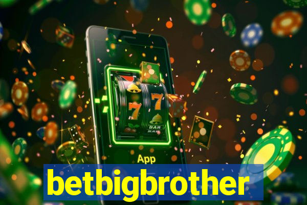 betbigbrother