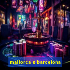 mallorca x barcelona