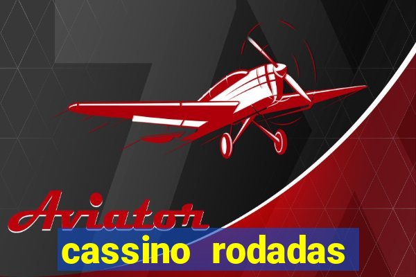 cassino rodadas gratis sem deposito