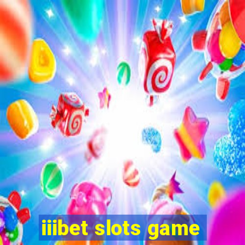 iiibet slots game