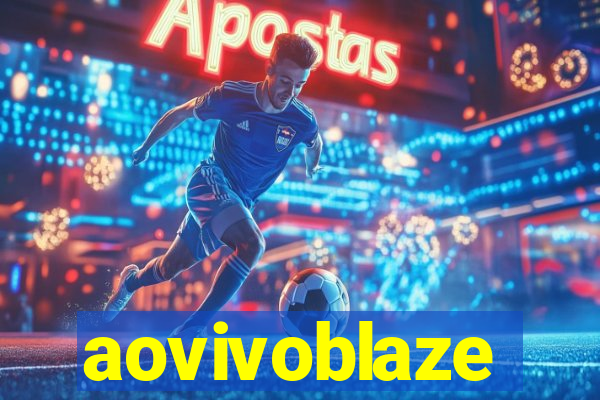 aovivoblaze