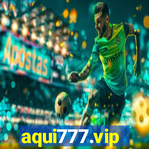 aqui777.vip