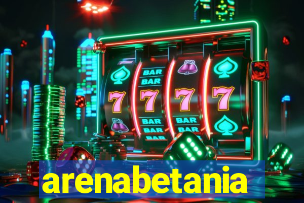 arenabetania