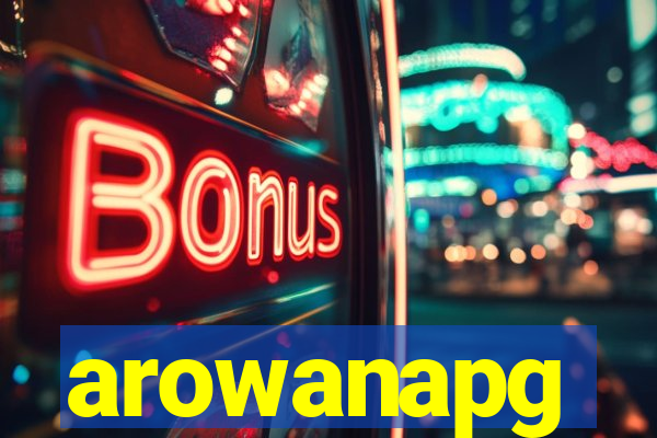 arowanapg