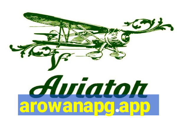 arowanapg.app