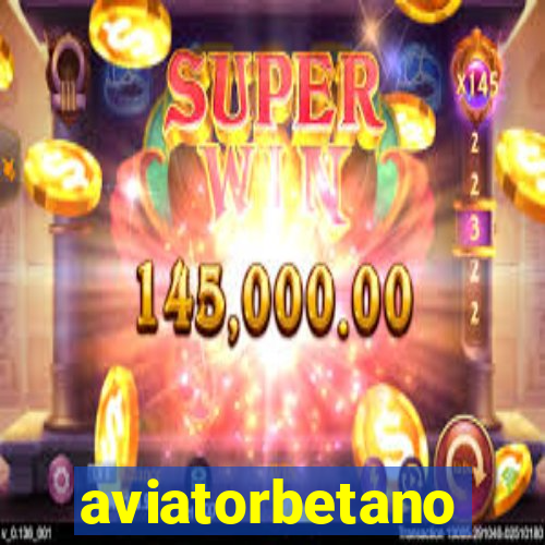 aviatorbetano