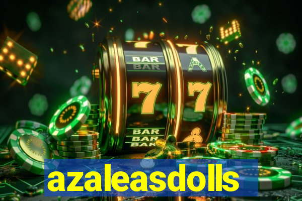 azaleasdolls