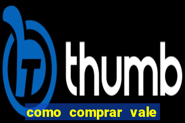 como comprar vale sorte online