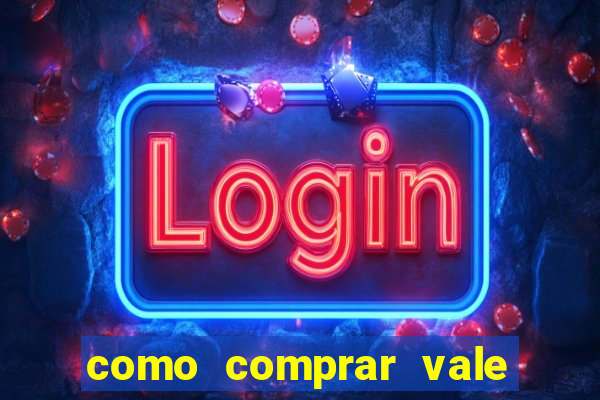 como comprar vale sorte online