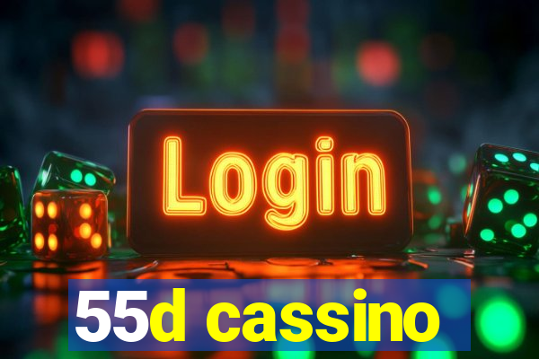 55d cassino