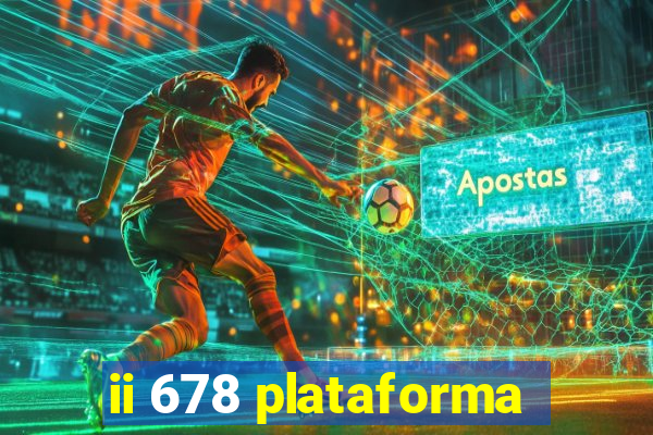 ii 678 plataforma